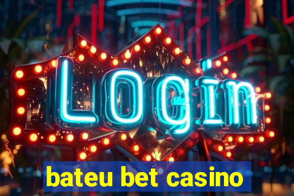 bateu bet casino